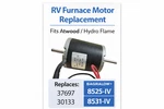 12V Rv Furnace Blower Motor HHKJ74251 Replacement For Atwood 37697 30133 8525-IV. Fixed Price $49.99.